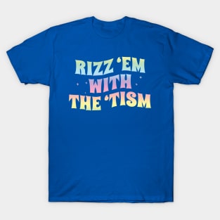 Rizz Em With The Tism - Rainbow Groovy Style T-Shirt